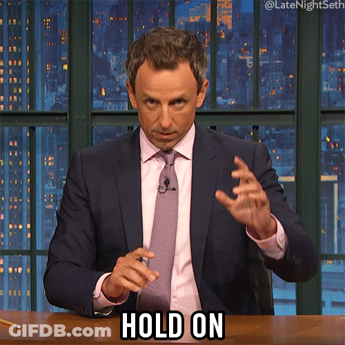Hold On One Sec Seth Meyers GIF