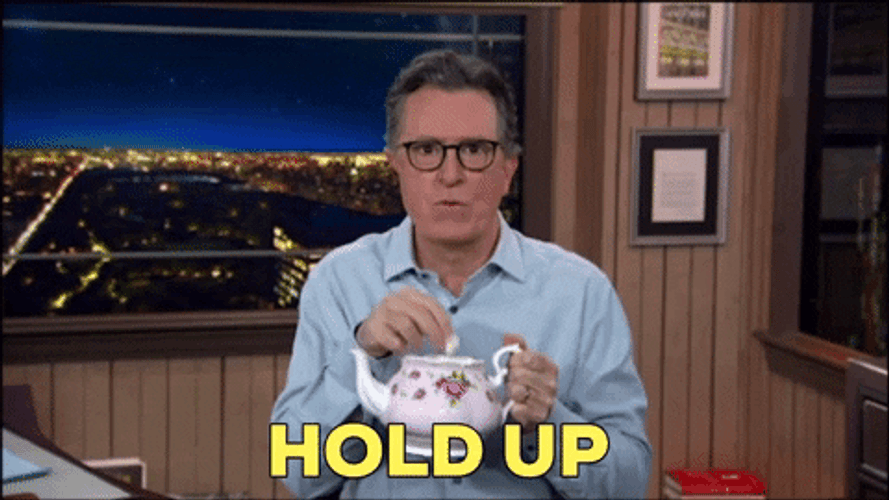 Hold Up Stephen Colbert Is In Break GIF