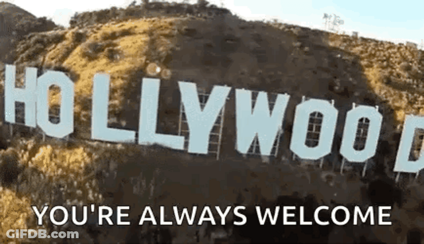 Hollywood Youre Always Welcome GIF