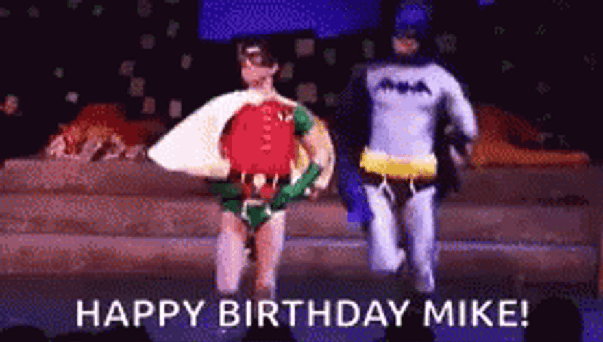 Holy Musical B@man Happy Birthday Mike GIF