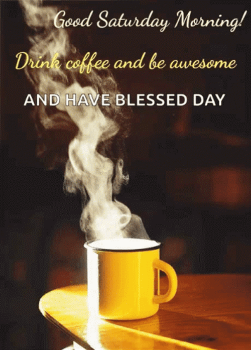 Holy Saturday Good Morning Saturday Coffee GIF