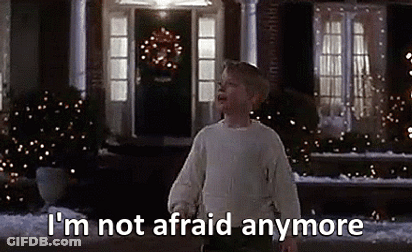 Home Alone Kevin I'm Not Afraid Anymore GIF