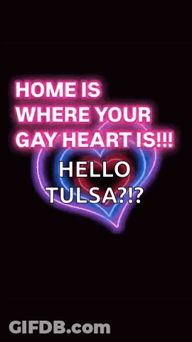 Home Is Where Your Gay Heart Is Hello Tulsa GIF