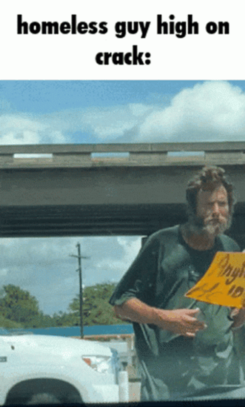 Homeless Guy Begging Cars Meme GIF