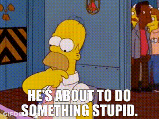 Homer Simpson About To Do Something Stupid GIF