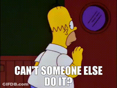 Homer Simpson From The Simpsons Is Looking Through A Window And Says " Can T Someone Else Do It ? " GIF