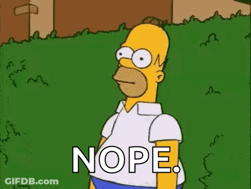 Homer Simpson From The Simpsons Is Standing In Front Of A Hedge And Saying Nope . GIF