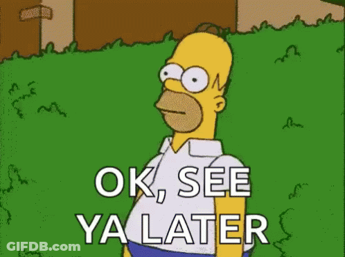 Homer Simpson From The Simpsons Is Standing In The Grass And Saying Ok See Ya Later . GIF
