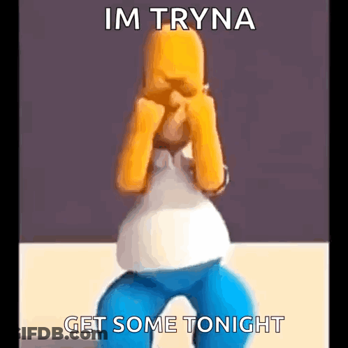 Homer Simpson Im Tryna Get Some Tonight GIF