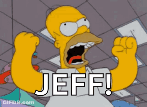 Homer Simpson Is Screaming With The Words Jeff Written On The Bottom GIF