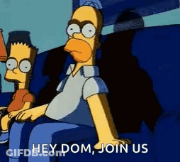 Homer Simpson Is Sitting On A Couch With Bart Simpson And Says Hey Dom , Join Us . GIF