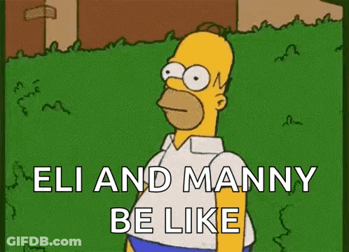 Homer Simpson Is Standing In The Grass With The Words `` Eli And Manny Be Like '' Written On It . GIF