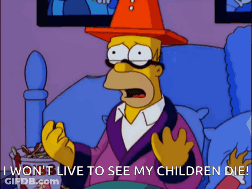 Homer Simpson Is Wearing A Witch Hat And Glasses And Says I Won T Live To See My Children Die GIF