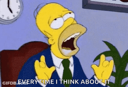 Homer Simpson Saying Everytime I Think About It GIF