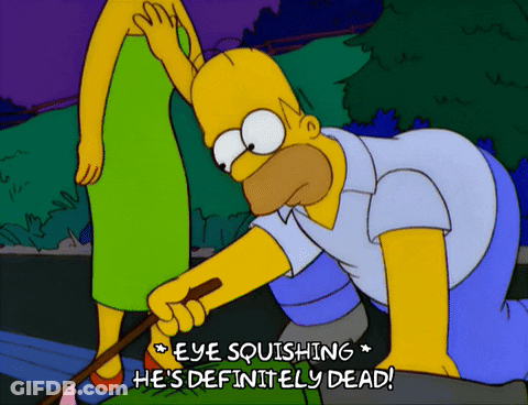 Homer Simpson Saying Eye Squishing He's Definitely Dead GIF
