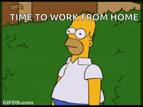 Homer Simpson Time To Work From Home GIF