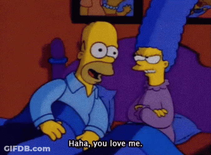 Homer Simpson You Love Me GIF