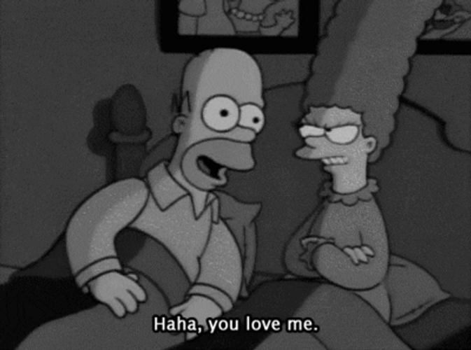Homer Simpson You Love Me GIF