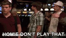 Homie Don't Play That GIF