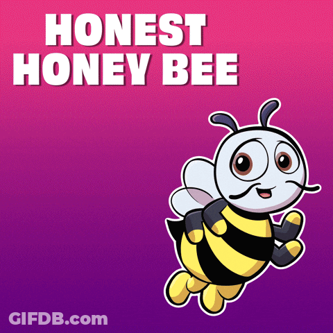 Honest Honey Bee GIF