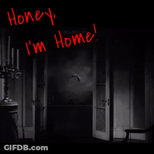 Honey I'm Home In Red On Black GIF
