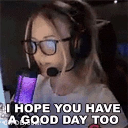 Hope Have A Good Day Pretty Streamer Girl GIF
