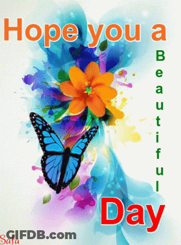 Hope You A Beautiful Day Card With Butterfly And Flowers GIF