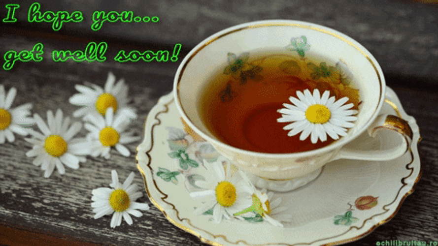 Hope You Feel Better Soon Chamomile Tea GIF