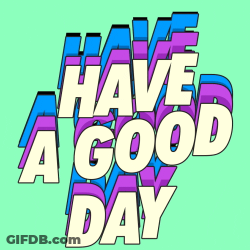Hope You're Having A Good Day Animated Greeting GIF