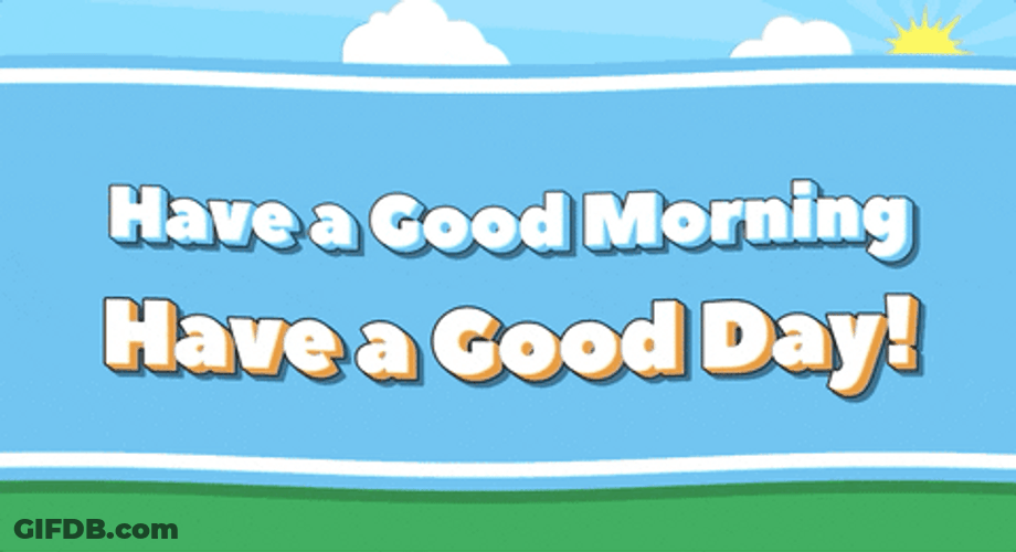 Hope You're Having A Good Day Good Morning Sky GIF