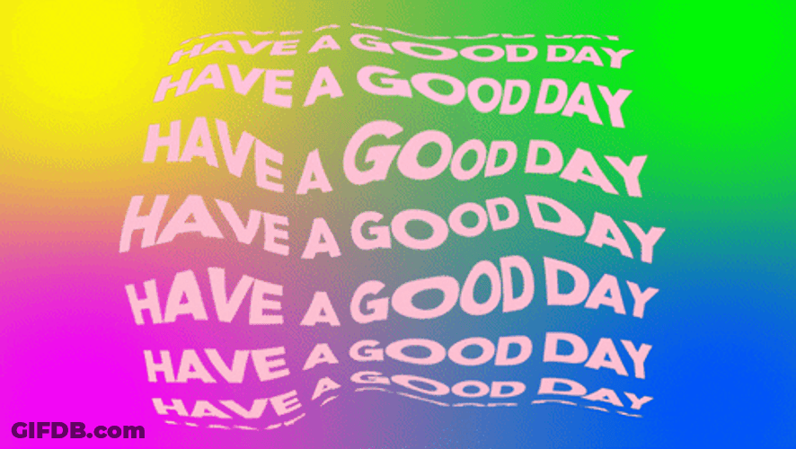 Hope You're Having A Good Day Neon Color GIF