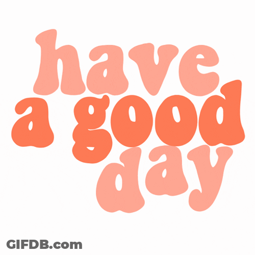 Hope You're Having A Good Day Retro Quote GIF