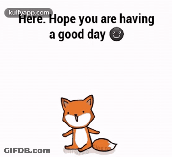 Hope You're Having A Good Day You Deserve To Be Happy GIF