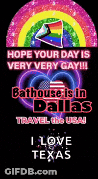 Hope Your Day Is Very Gay Bathhouse Dallas Travel USA Texas GIF