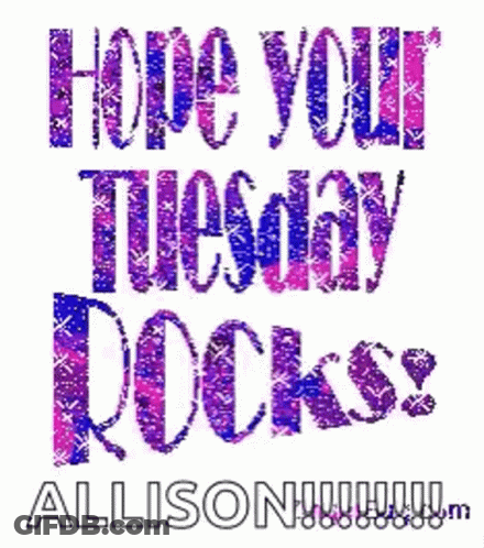 Hope Your Tuesday Rocks Purple And Blue Glitter GIF