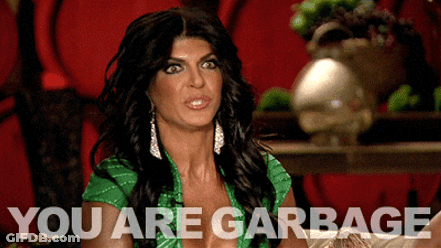 Hot Garbage Is Who You Are GIF