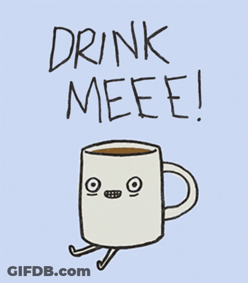 Hot To Go Drink Me GIF