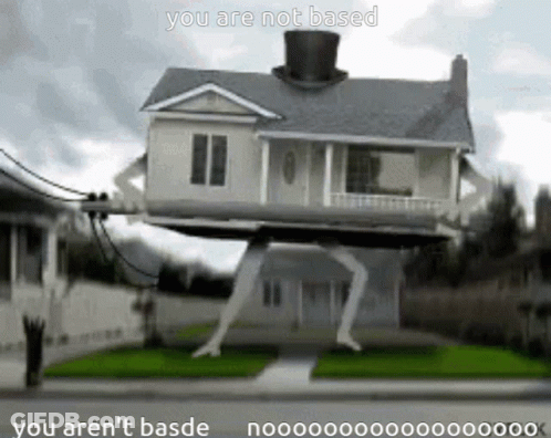 House With Top Hat And You Are Not Based GIF