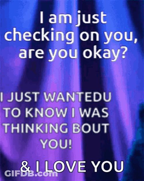 How Are You Doing I Am Just Checking GIF