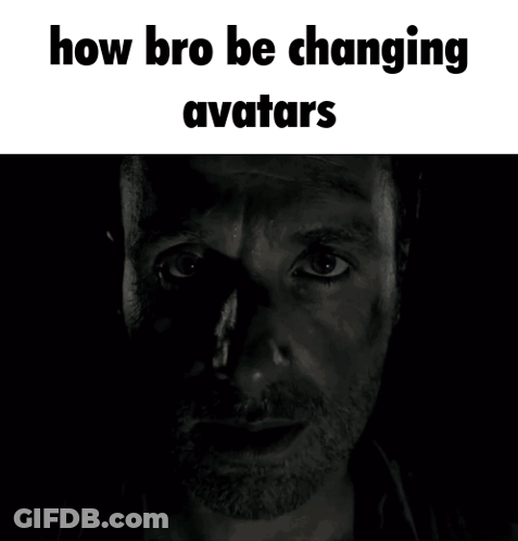 How Bro Be Changing Avatars GIF