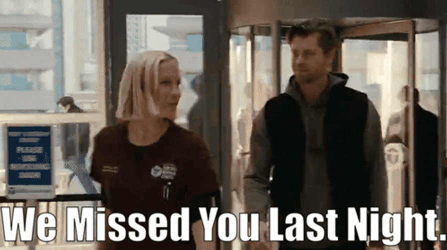 How Could We Miss You Last Night GIF