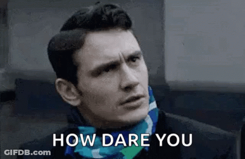 How Dare You James Franco GIF