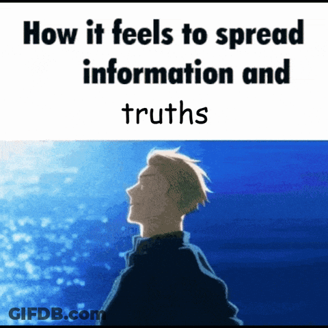 How It Feels To Spread Information And Truths GIF