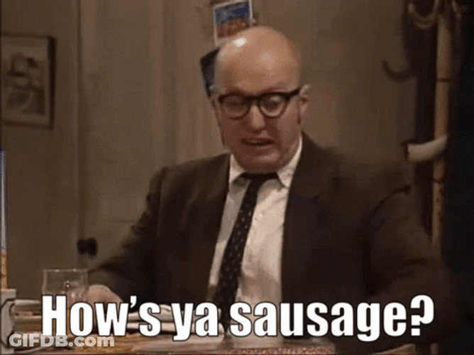 How's Ya Sausage GIF