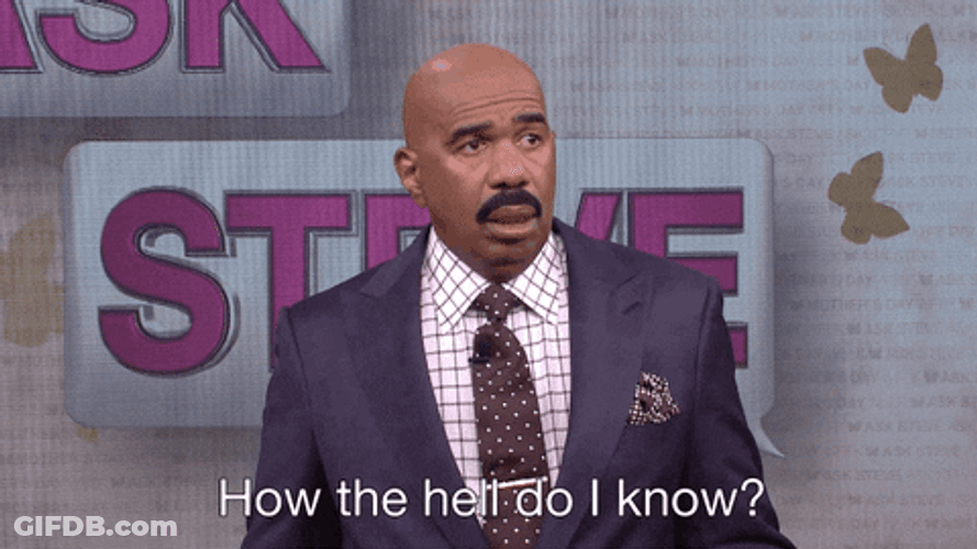 How The Hell Do I Know Steve Harvey GIF