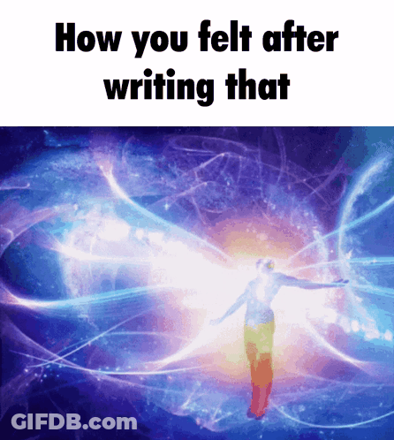 How You Felt After Writing That GIF