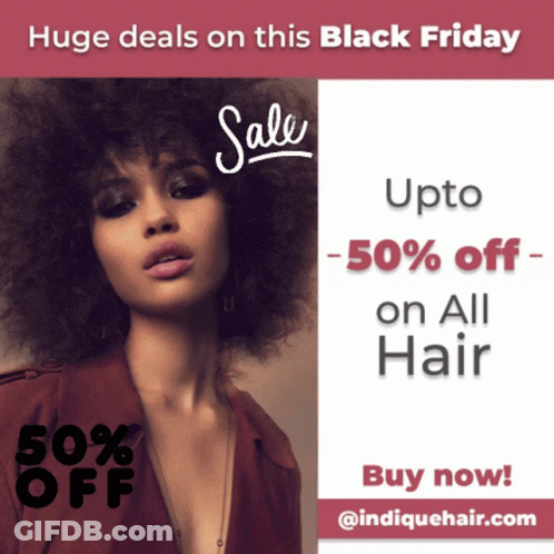 Huge Deals On This Black Friday Sale Upto -50 % Off On All Hair GIF
