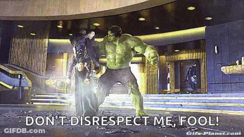 Hulk And Thor Are Fighting In A Room And The Hulk Says " Don T Disrespect Me Fool " GIF