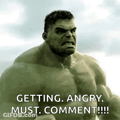 Hulk Getting Angry And Saying Getting Angry Must Comment GIF