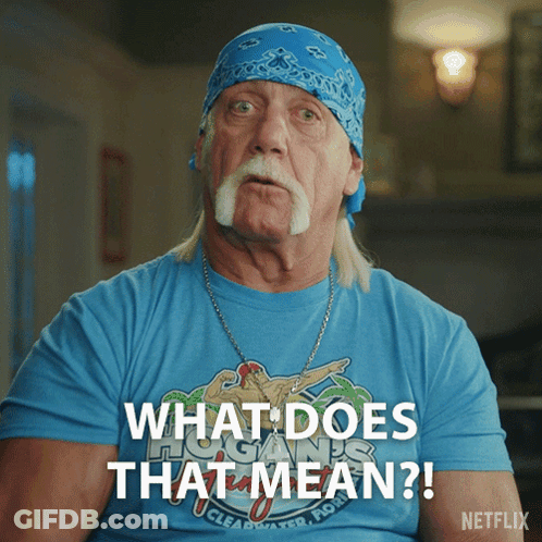 Hulk Hogan In Blue Shirt Saying What Does That Mean GIF